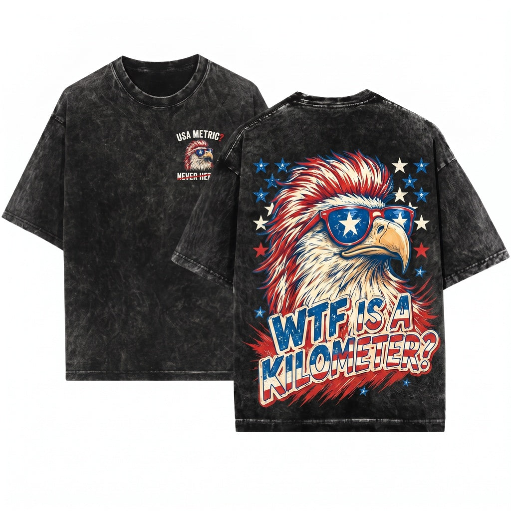 WTF Is A Kilometer Funny 4th Of July Memorial Independence Day Gift Patriotic American Graphic Unisex Wash T-Shirt