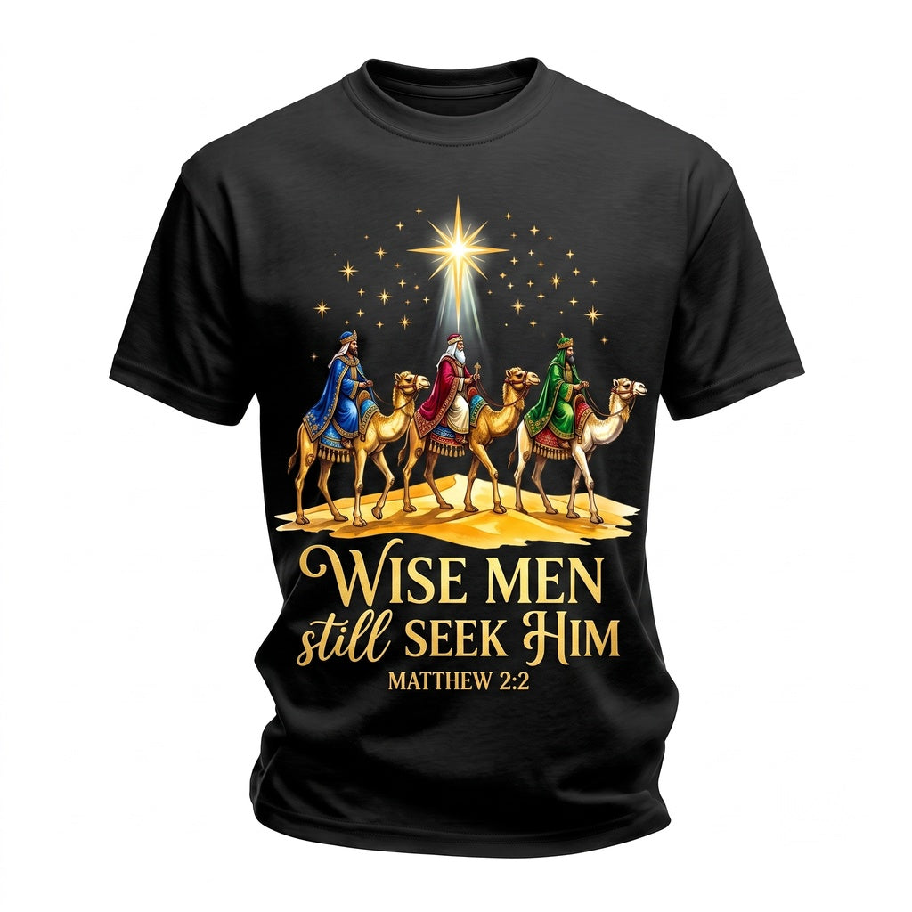 Wise Men Still Seek Him Christian Christmas Apparel Unisex TShirt