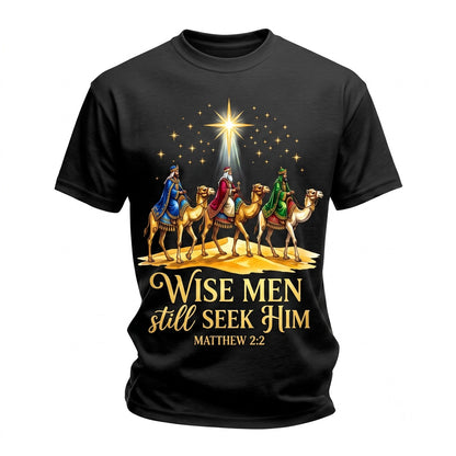 Wise Men Still Seek Him Christian Christmas Apparel Unisex TShirt