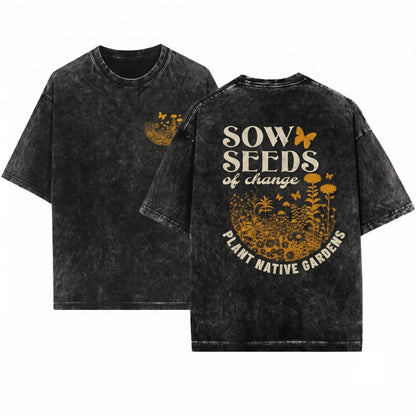 Plant Native Sustainable Water Conservation Oversized Gardening Gift Unisex Wash T-Shirt