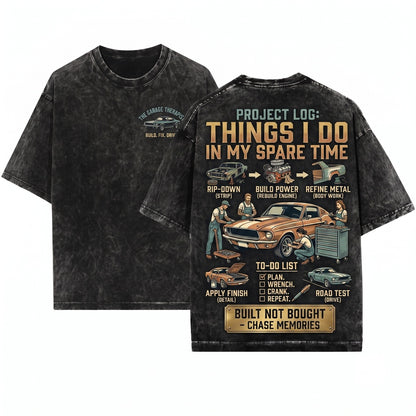 Things I Do In My Spare Time Classic Car Lover Built Not Bought Mechanic Auto Enthusiast Gift Unisex Wash T-Shirt