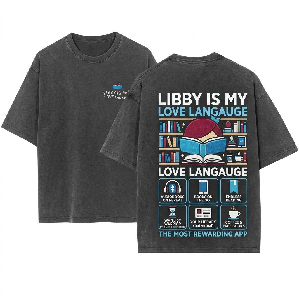 Libby Is My Love Language Embroidered Cozy Bookish Library Girl Gift For Readers 1717 Unisex Wash T-Shirt