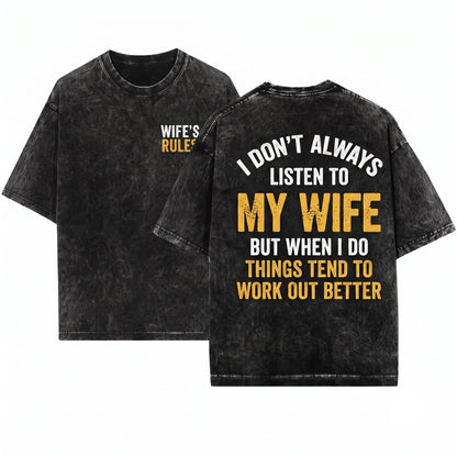 Mens Funny Listen To Wife Husband Birthday Present Anniversary Unisex Wash T-Shirt