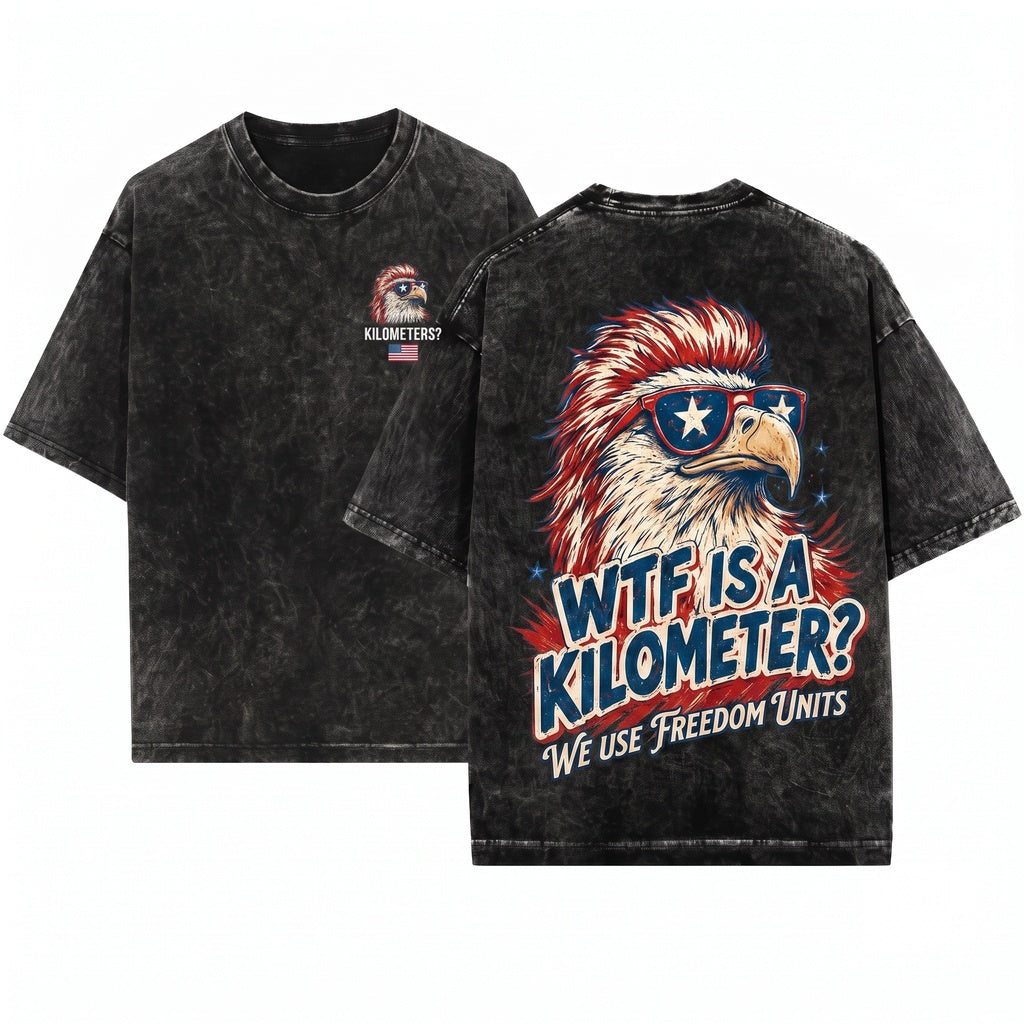 WTF Is A Kilometer Funny 4th Of July Memorial Independence Day Gift Patriotic American Graphic Unisex Wash T-Shirt