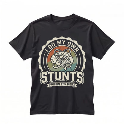 Funny I Do My Own Stunts Concussion Brain Injury Recovery Get Well Soon Hospital Humor Outfit Unisex TShirt