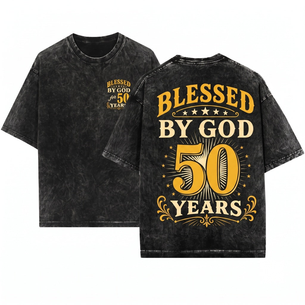 Blessed By God 50 Years Birthday Anniversary Faith Religious Christian Gift Unisex Wash T-Shirt