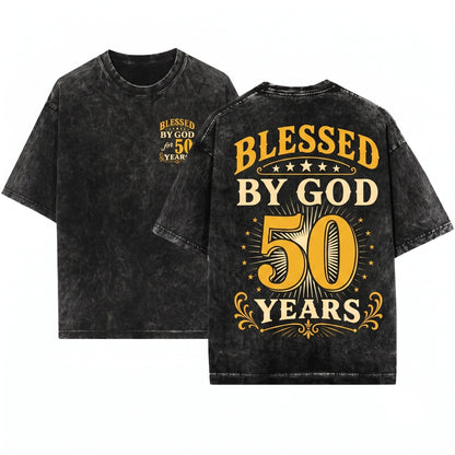 Blessed By God 50 Years Birthday Anniversary Faith Religious Christian Gift Unisex Wash T-Shirt