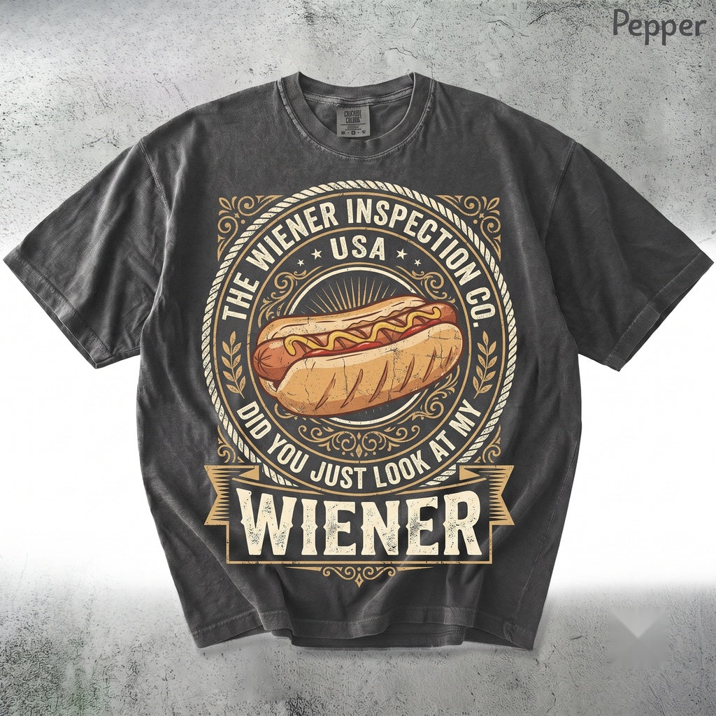 Did You Just Look At My Wiener Funny Hotdog Food Humor BBQ Cookout Gift for Dad Friend Unisex TShirt
