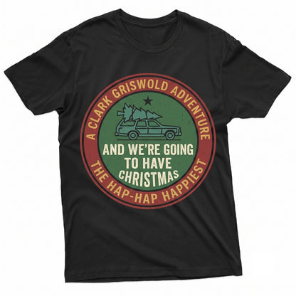 Hap-Hap Happiest Christmas Vacation Movie Quote Xmas Graphic Top Unisex TShirt