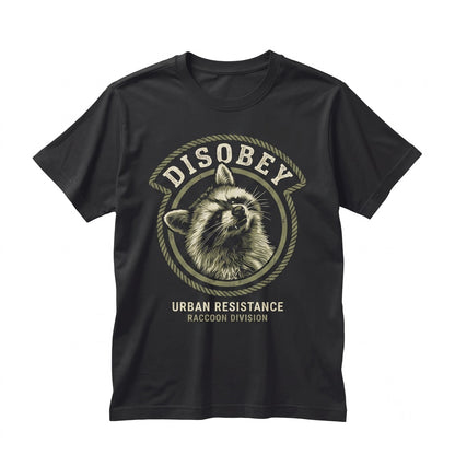Disobey Raccoon Rebel Trash Panda Funny Graphic Streetwear Cotton Crewneck Unisex TShirt