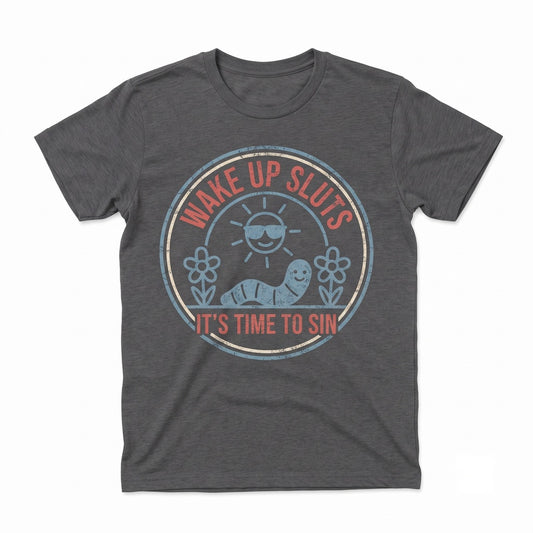 Wake Up Sluts Top, Funny Animal Meme Graphic Apparel, Sarcastic Cursed Humor Viral Unisex TShirt