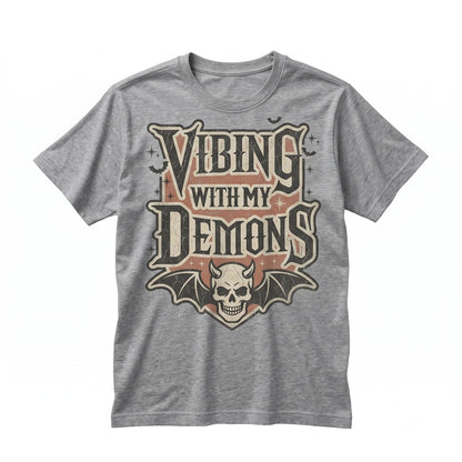 Vibing With My Demons Sarcastic Sassy Snarky Spooky Dark Humor Graphic Unisex TShirt