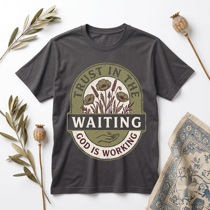 In The Waiting God Is Working Floral Faith Bible Verse Christian Religious Unisex TShirt
