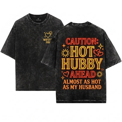 Its Almost Hot Like My Husband Out Here Funny Summer Wife Beach Vacation Graphic Gift Unisex Wash T-Shirt