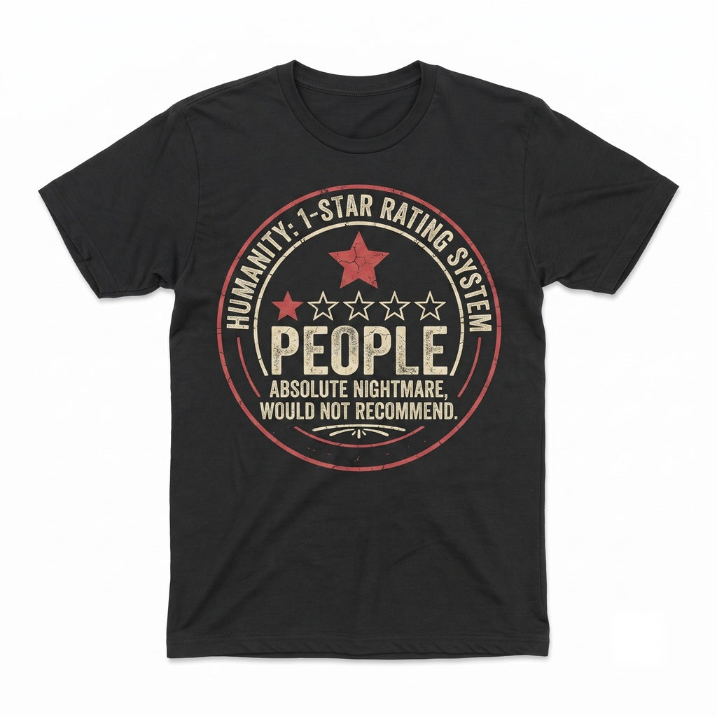 People One Star Funny Sarcastic Review Absolute Nightmare Introverts Humor Apparel Unisex TShirt