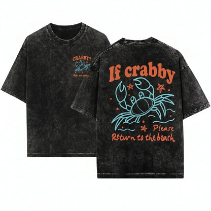 If Crabby Please Return To The Beach Summer Sunshine Graphic Unisex Wash T-Shirt