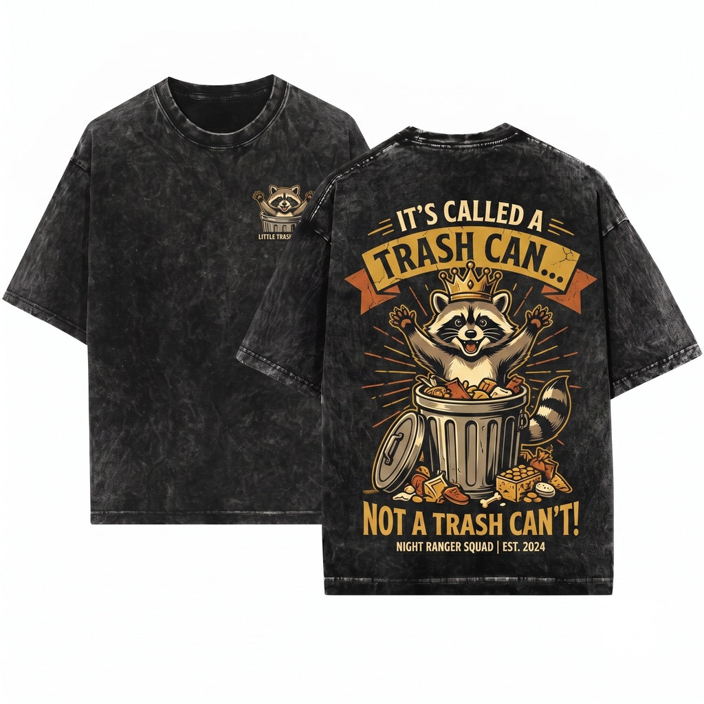 Its Called Trash Can Not Cannot Funny Raccoon Wildlife Humor Animal Lover Gift Unisex Wash T-Shirt