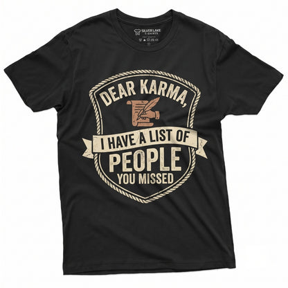 Dear Karma Sarcastic Novelty Graphic Saying Humorous Friend Gift Bestie Unisex TShirt