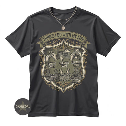 Funny Numismatist Coin Collector Graphic Hobbyist Novelty Money Lover Unisex TShirt
