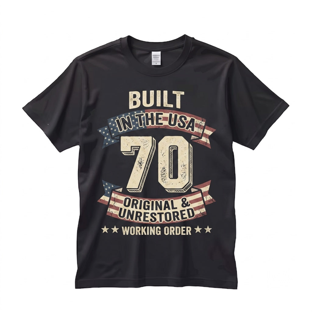 Built 70 Years Ago Original Unrestored Funny 70th Birthday Vintage Graphic Gift Novelty Unisex TShirt