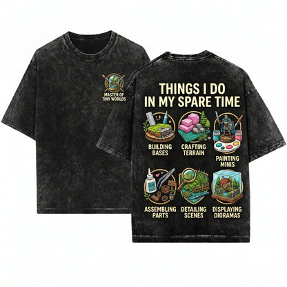 Miniature Hobby Spare Time Diorama Builder Tabletop Gamer Painter Unique Craft Unisex Wash T-Shirt