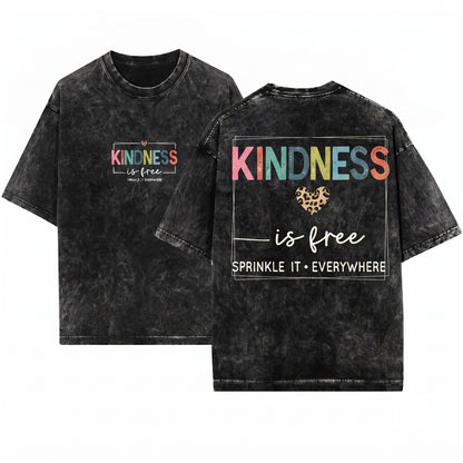 Kindness Is Free Sprinkle It Positive Saying Cute Women Graphic Unisex Wash T-Shirt