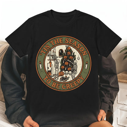 Tis The Season To Be Creepy Halloween Sweatshirt Fall Spooky Ghost Skeleton Crewneck Unisex TShirt