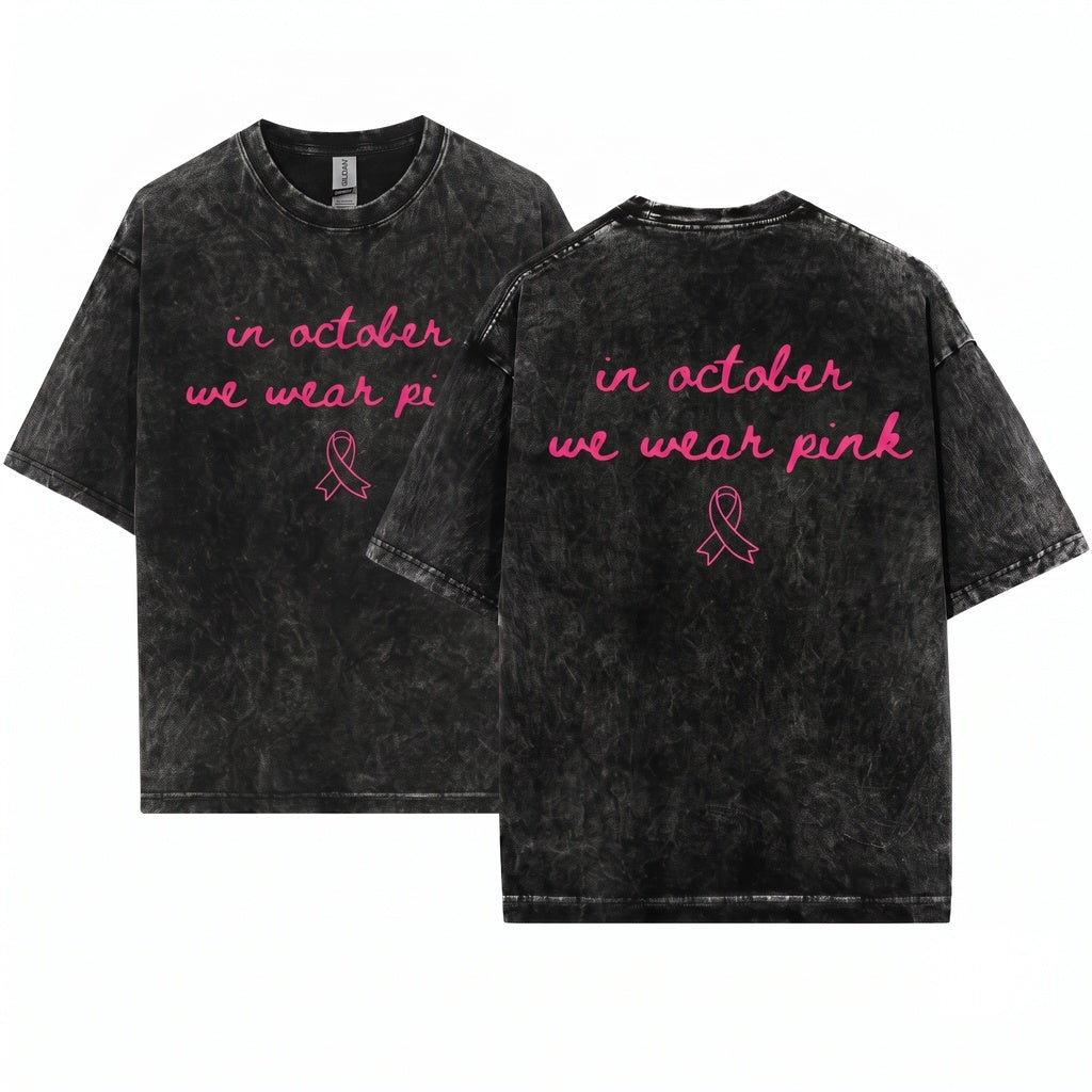 In October We Wear Pink Ribbon Breast Cancer Awareness Month Survivor Support Gift Unisex Wash T-Shirt