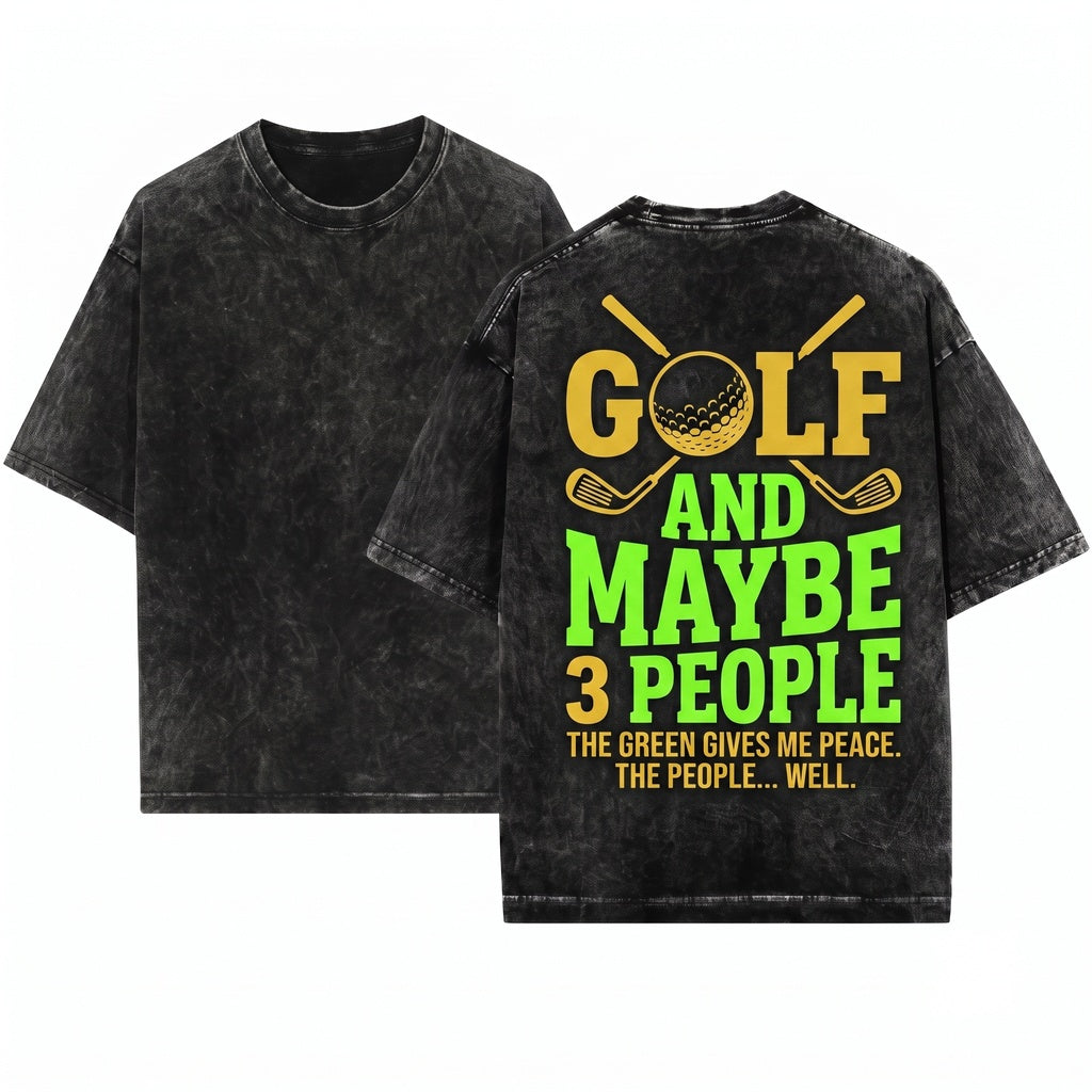 I Like Golf Maybe Three People Funny Dad Grandpa Coach Gift Unisex Wash T-Shirt