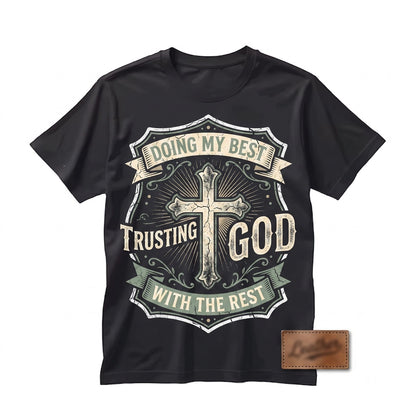 Doing My Best Trusting God With The Rest Inspirational Christian Faith Quote Unisex TShirt