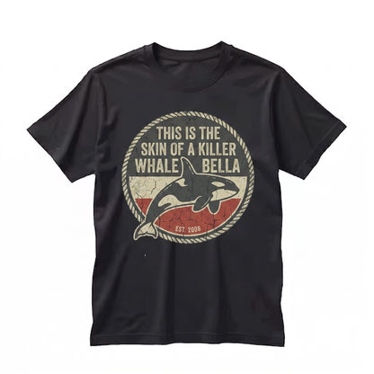 This Is The Skin Of A Killer Whale Bella Embroidered Funny Vampire Movie Parody Unisex TShirt
