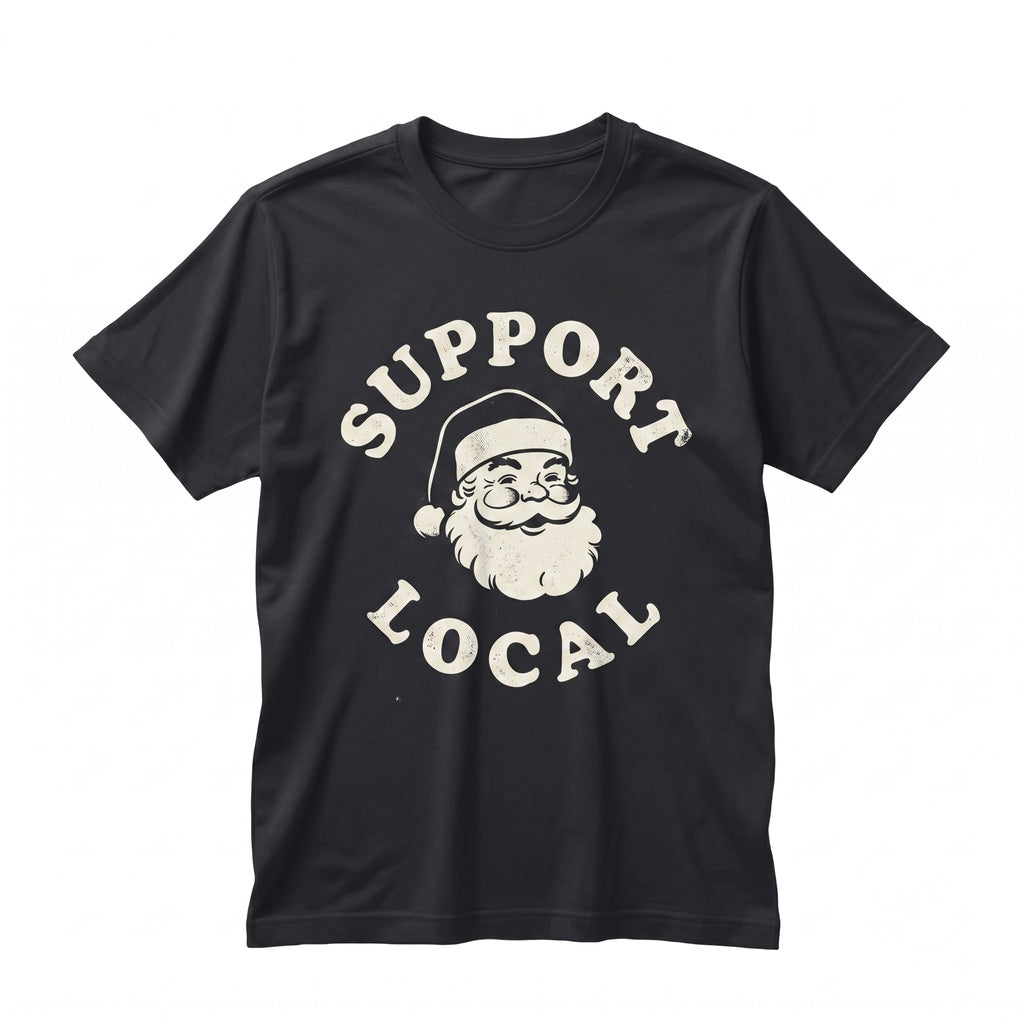 Support Local Small Business Owner Holiday Christmas Pullover Entrepreneur Advocate Gift Apparel Unisex TShirt