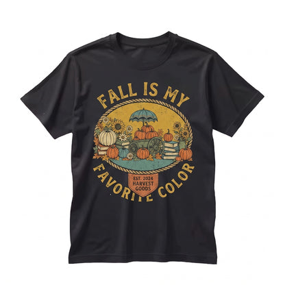 Fall Is My Favorite Color Cute Autumn Vibes Lover Thanksgiving Holiday Gift Unisex TShirt