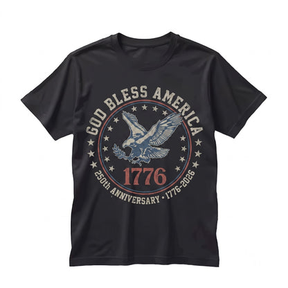 God Bless America 1776 USA 250th Anniversary 4th of July Patriotic Christian Land Free Home Brave Unisex TShirt