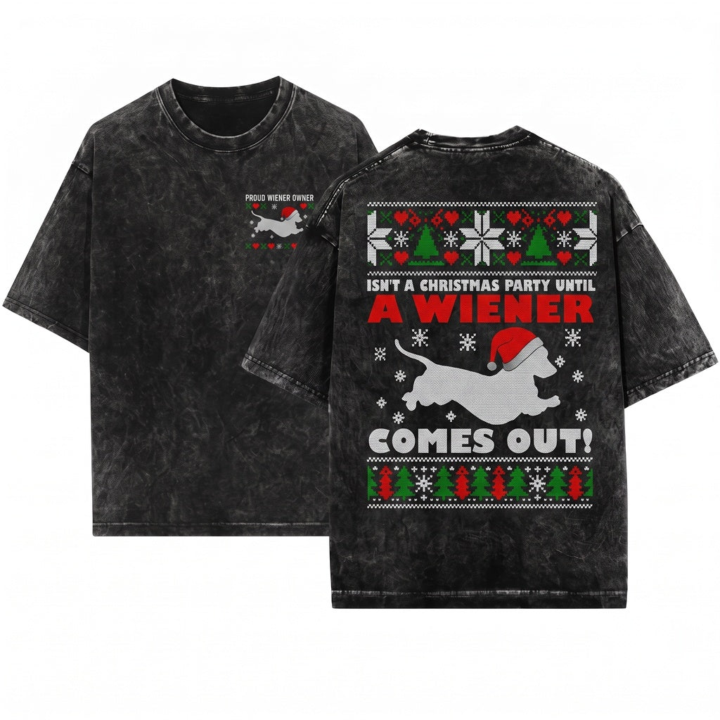 Isnt A Christmas Party Until Dachshund Comes Out Funny Holiday Dog Lover Gift Unisex Wash T-Shirt
