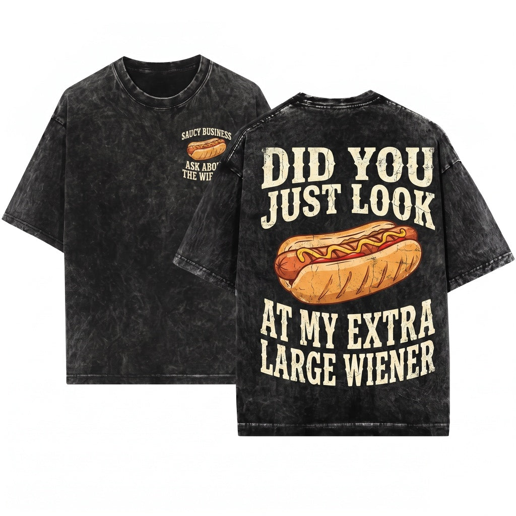 Did You Just Look at My Wiener Funny Hotdog Food Humor BBQ Cookout Gift for Dad Unisex Wash T-Shirt
