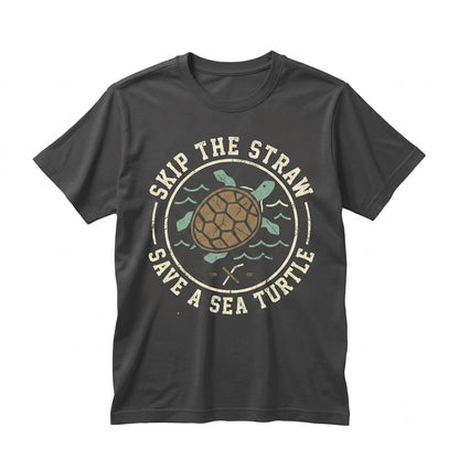 Save The Turtles Skip Plastic Straw Ocean Animal Lover Eco Friendly Graphic Unisex TShirt