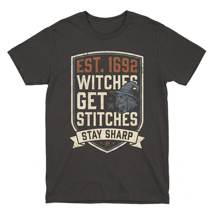 Witches Get Stitches Funny Gothic Sarcastic Wiccan Dark Humor Novelty Graphic Unisex TShirt