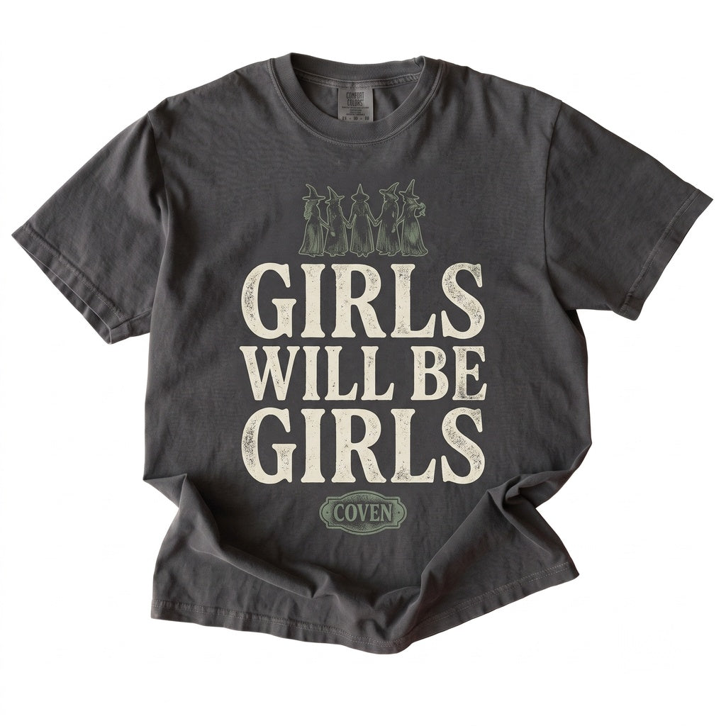 Girls Will Be Girls Witch Feminist Halloween Vintage Coven Spooky Season Gift Unisex TShirt