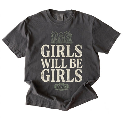 Girls Will Be Girls Witch Feminist Halloween Vintage Coven Spooky Season Gift Unisex TShirt