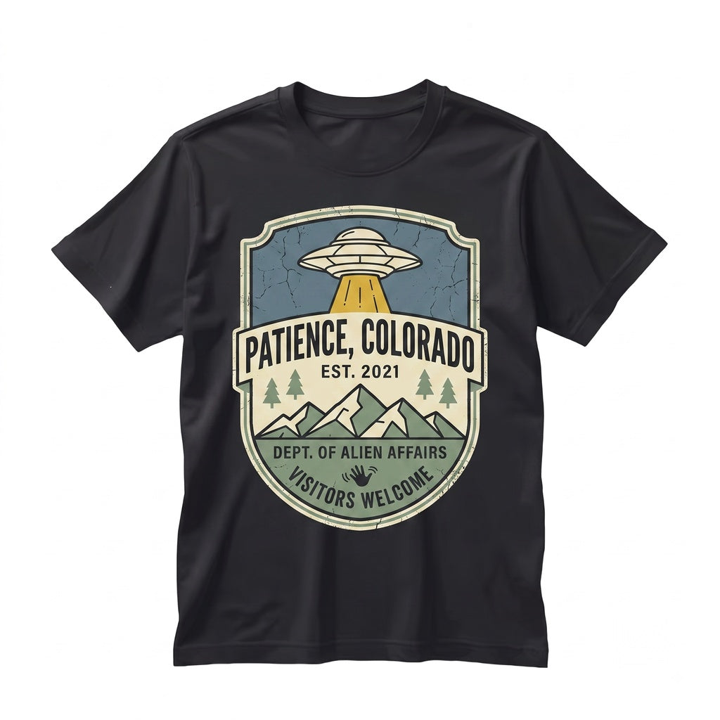 Patience Colorado Resident UFO Alien Sci-Fi TV Series Graphic Unisex TShirt