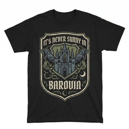 Curse of Strahd Ravenloft Gothic Vampire D&D Fantasy Tabletop RPG Gamer Apparel, Its Never Sunny In Barovia Unisex TShirt