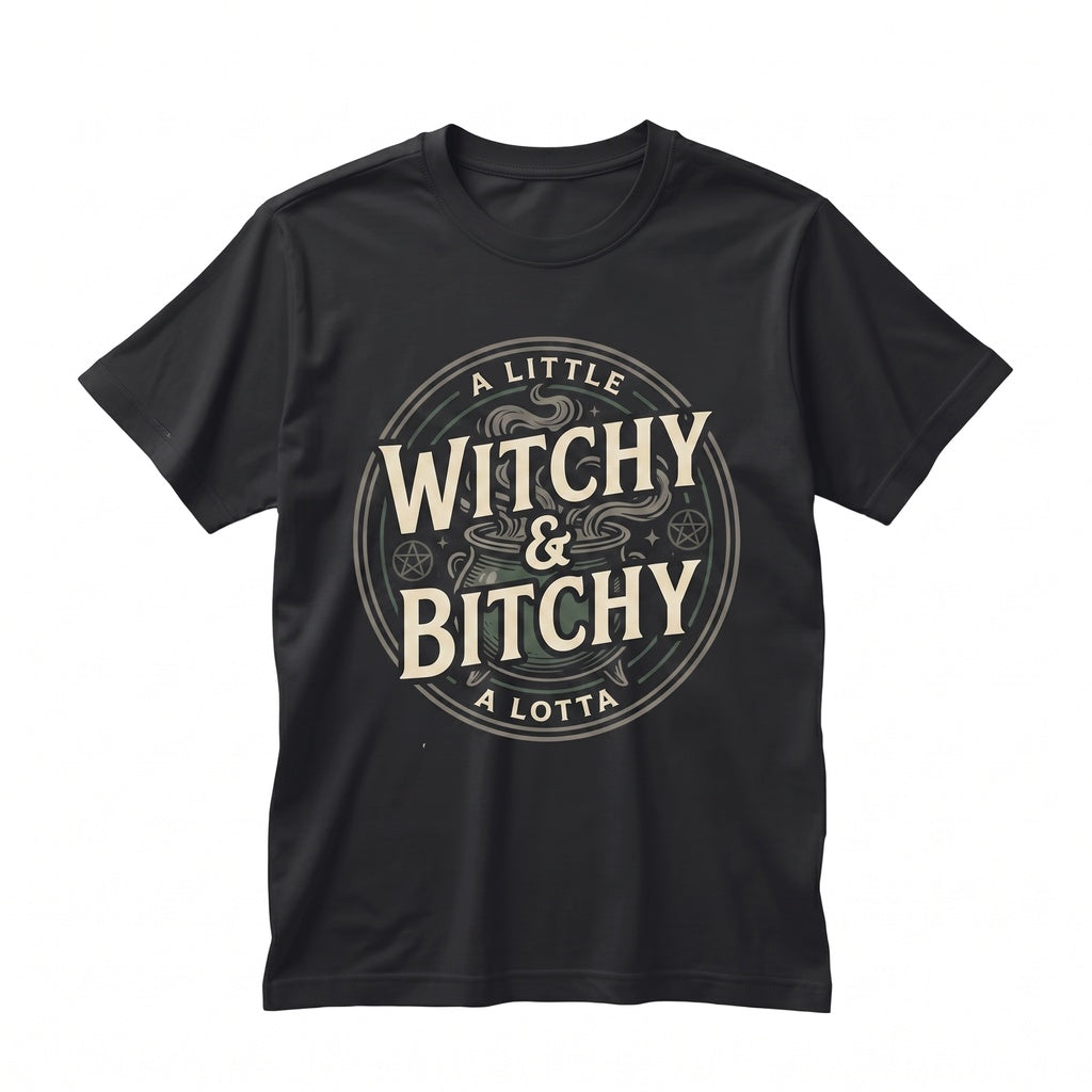 A Little Witchy Lotta Bitchy Funny Spooky Goth Black White Creepy Cute Sarcastic Graphic Top, Unisex TShirt