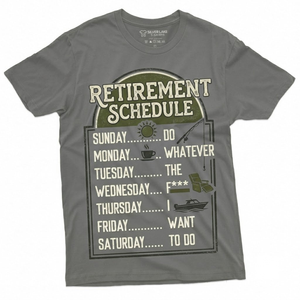 Funny Retirement Schedule Humor Graphic Novelty Gag Gift for Men Women Unisex TShirt