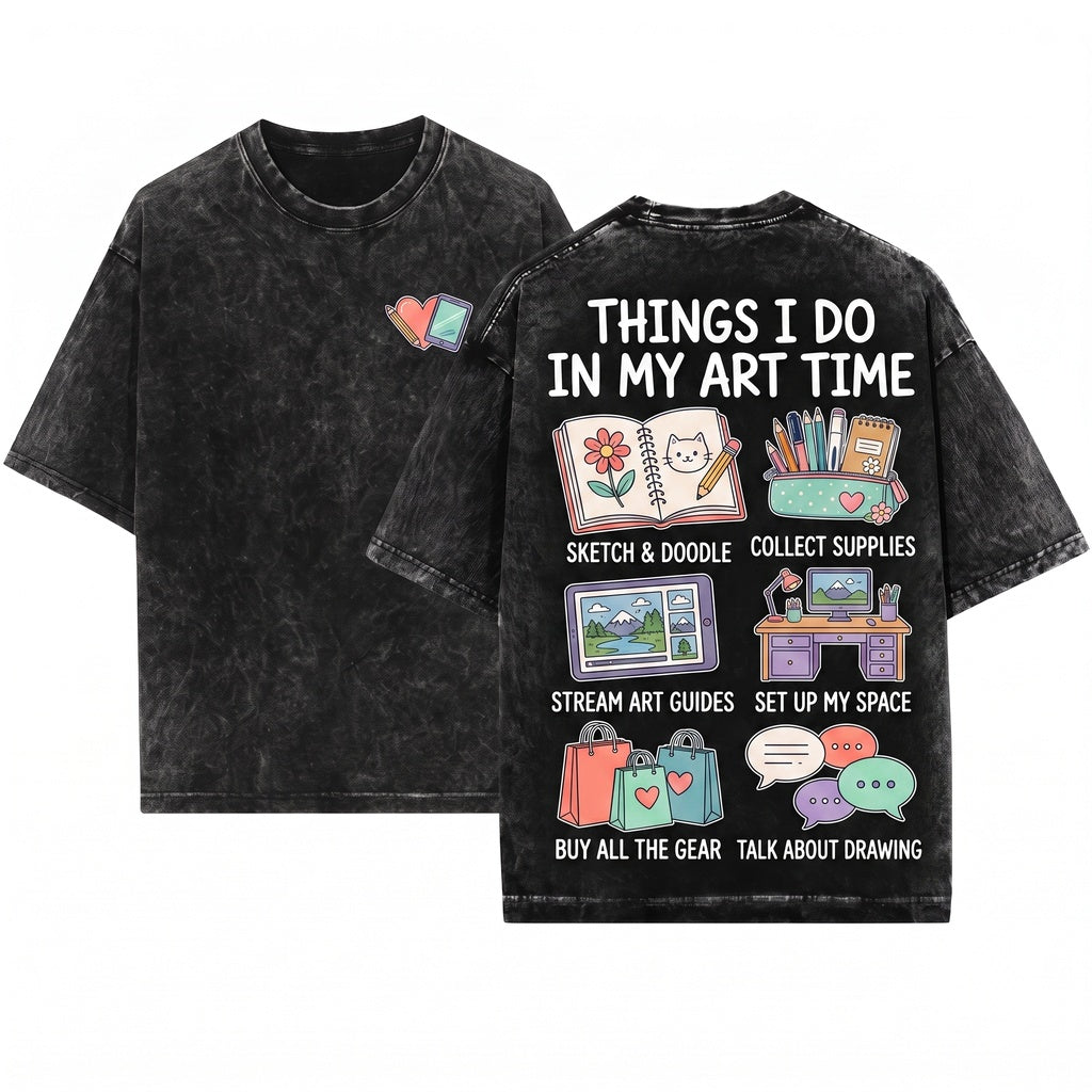 Things I Do In My Spare Time Artist Painting Hobby Gift Graphic Novelty Vintage Unisex Wash T-Shirt