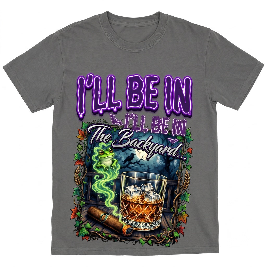 Ill Be In The Backyard Funny Whiskey Cigar Frog Spooky Bourbon Retro Smoking Gift Unisex TShirt