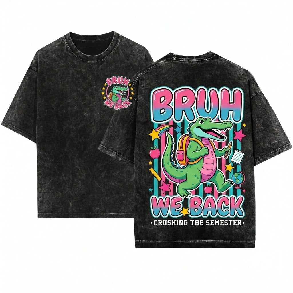 Bruh We Back Funny Alligator Student Back To School Teacher Unisex Wash T-Shirt