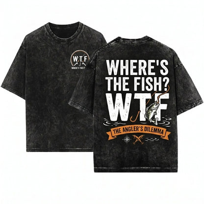 Mens Funny WTF Wheres The Fish Christmas Angler Dad Present Gift Unisex Wash T-Shirt
