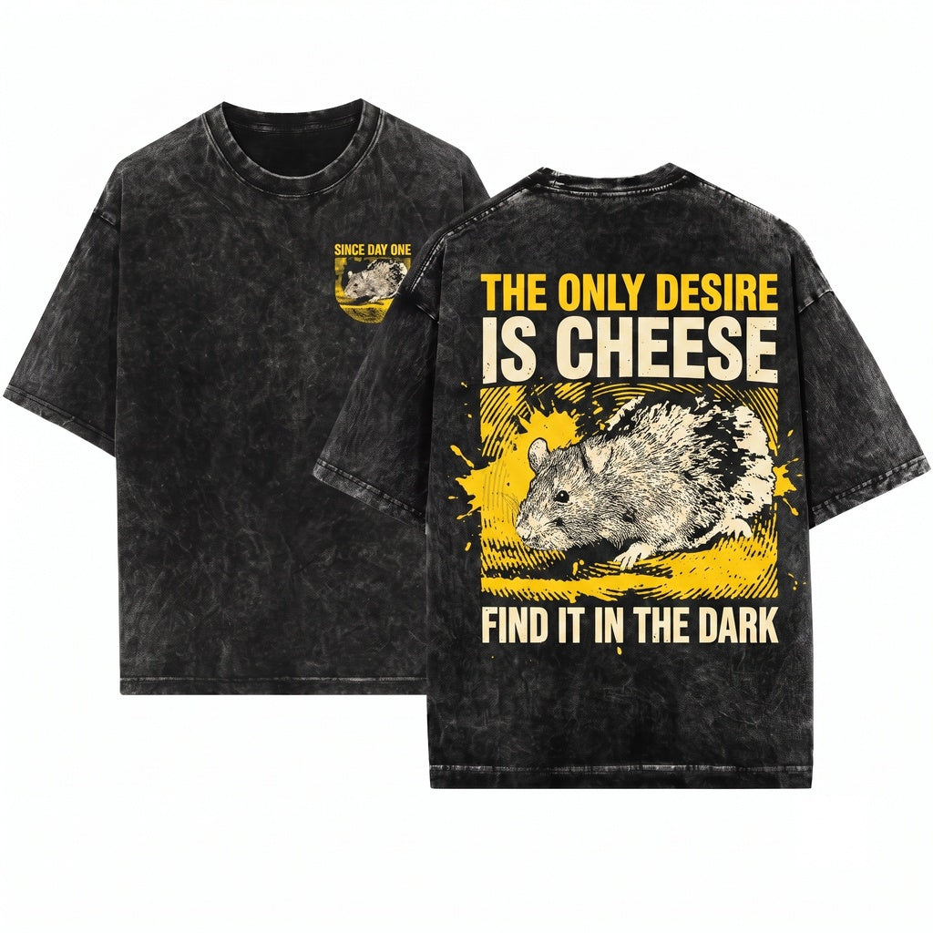 I Desire Only Cheese Rat Funny Vintage Rodent Graphic Novelty Apparel Top Unisex Wash T-Shirt