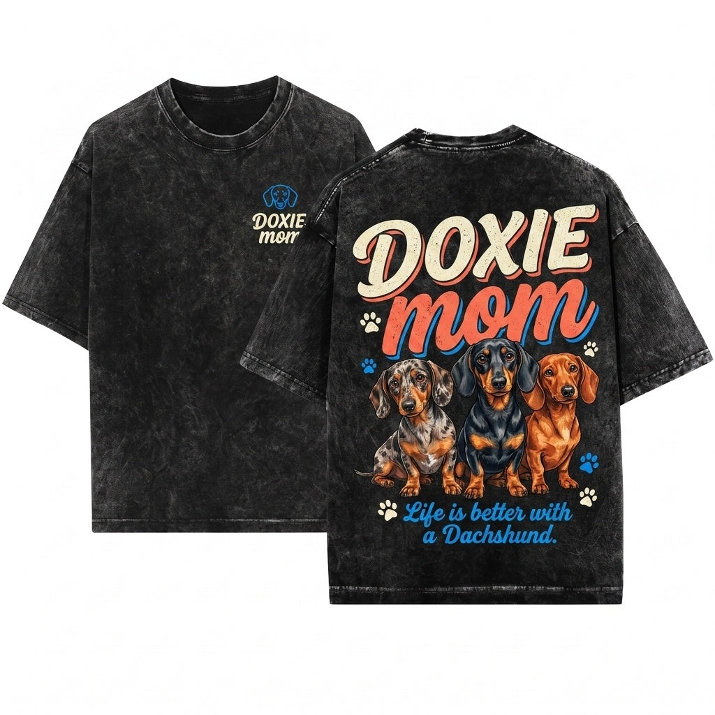 Funny Doxie Dachshund Wiener Dog Mom Owner Graphic Gift Unisex Wash T-Shirt